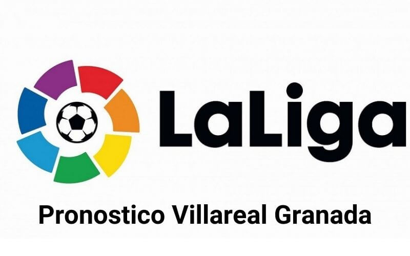 pronostico villareal granada 16 agosto 2021 la liga