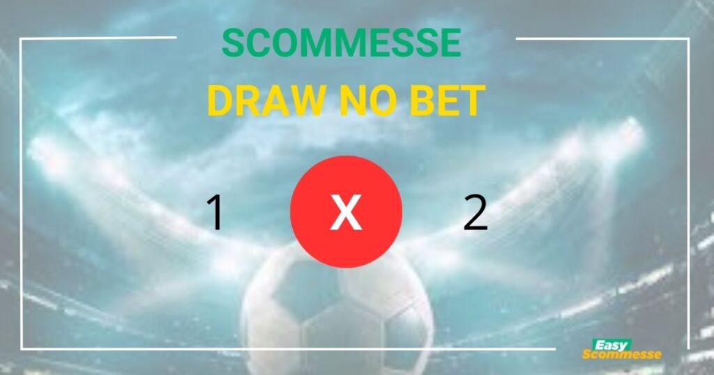 Scommesse draw no bet