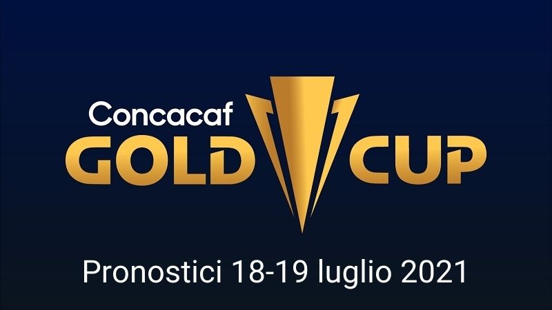 pronostici calcio 18 19 luglio 2021 concacaf gold cup
