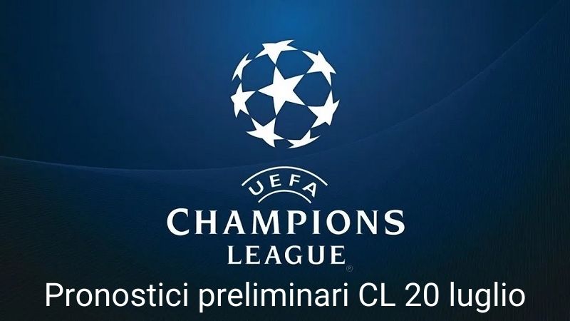 pronostici calcio 20 luglio 2021 preliminari champions league