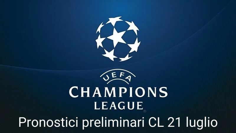 pronostici calcio 21 luglio 2021 preliminari champions league