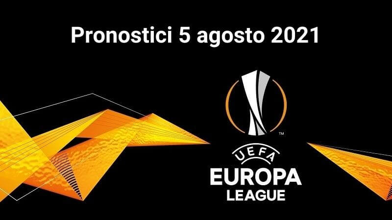 pronostici 5 agosto 2021 preliminari europa league