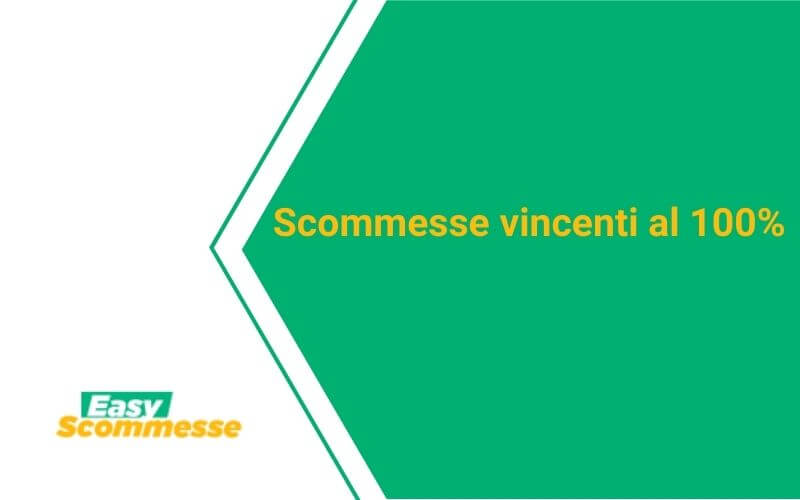 scommesse vincenti al 100%